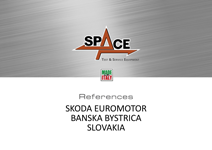 Space-References---SKODA-EUROMOTOR,-SLOVAKIA-1